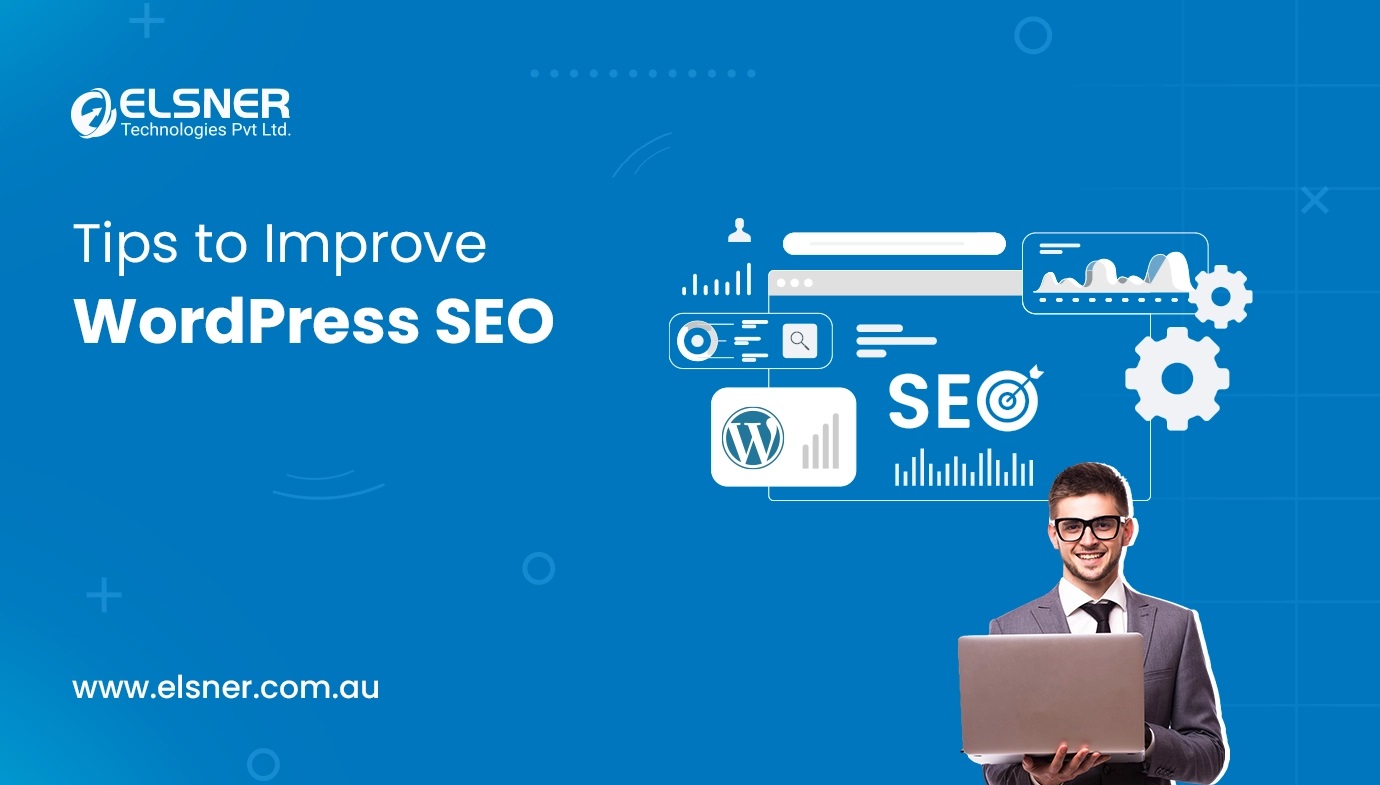 Top Tips to Improve WordPress SEO for Better Rankings